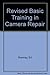 Revised Basic Training in Camera Repair