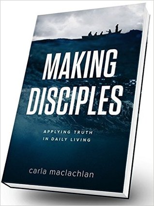 Making Disciples Applying Truth In Daily Living