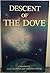 Descent Of The Dove by Essene Valentin