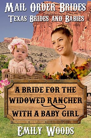 A Bride for the Widowed Rancher with a Baby Girl (Texas Brides #1)