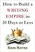 How to Build a Writing Empire in 30 Days or Less