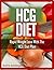HCG Diet Cookbook: Rapid Weight Loss With The HCG Diet Plan (35 HCG Recips) (HCG Cookbook Book 1)