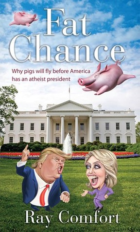 Fat Chance - Why pigs will fly before America has an atheist president