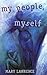 My People, Myself by Mary  Lawrence