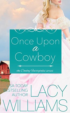 Once Upon a Cowboy (Cowboy Fairytales #1)