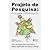 PROJETO DE PESQUISA: PROPOSTAS METODOLÓGICAS