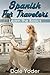 Learn Spanish While Traveling by Dale Yoder