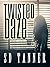 Twisted Daze