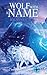 Wolf With a Name (Bearers of Light)