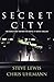 Secret City by Steve  Lewis