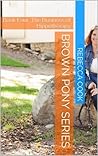 Brown Pony Series: Book Four: The Business of Hippotherapy