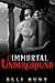 Immortal Underground