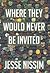 Where They Would Never Be Invited