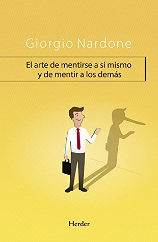 Portada de El arte de mentirse a sí mismo, de Giorgio Nardone