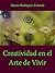 Creatividad en el arte de vivir by Mauro Rodríguez