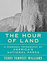 Book cover for The Hour of Land: A Personal Topography of America's National Parks