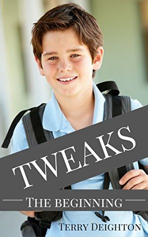 Tweaks: The Beginning (Kindle Edition)