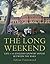 The Long Weekend: Life in t...