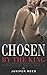 Chosen By The King (King of Sex, Vol. 1)