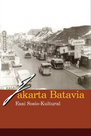 Jakarta Batavia: Esai Sosio Kultural (Paperback)