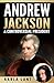 Andrew Jackson: A Controversial President