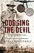 Dodging the Devil: Letters from the Front