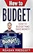 How to Budget: How to Budget and Save Money!