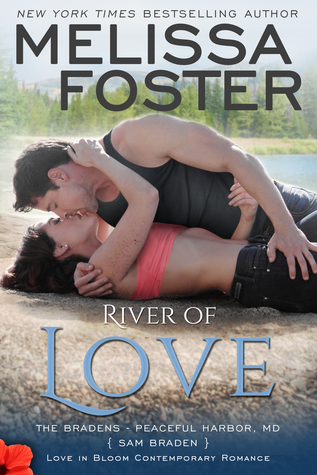 River of Love (The Bradens at Peaceful Harbor #3; The Bradens #15; Love in Bloom #34)