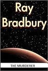 The Murderer by Ray Bradbury