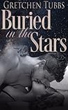 Buried in the Stars by Gretchen Tubbs
