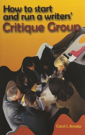 How to Start And Run a Writers' Critique Group