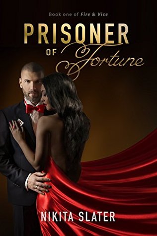 Prisoner of Fortune (Fire & Vice, #1)