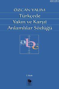 Türkçede  Yakın ve Karşıt Anlamlılar Sözlüğü (Paperback)