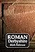 Roman Derbyshire