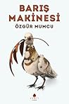 Barış Makinesi by Özgür Mumcu