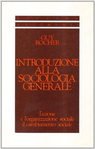 Introduzione alla sociologia generale: L'azione e l'organizzazione sociale. Il cambiamento sociale (Paperback)
