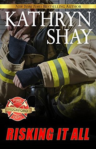 Risking It All (Rockford Fire Department, #2)