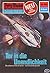 Perry Rhodan 842: Tor in die Unendlichkeit: Perry Rhodan-Zyklus "Bardioc" (Perry Rhodan-Erstauflage) (German Edition)
