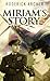 Miriam's Story by Roderick Archer