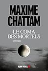 Le Coma des mortels by Maxime Chattam