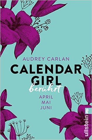 Berührt: April / Mai / Juni (Calendar Girl #4-6)