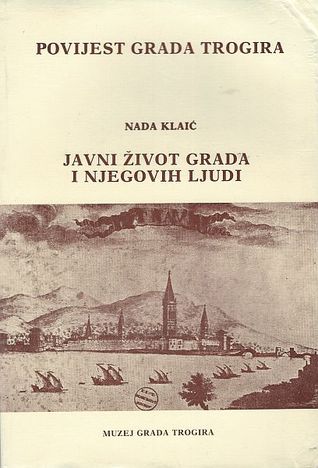 Trogir u srednjem vijeku: Javni život grada i njegovih ljudi