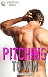 Pitching to Win by Carrie Aarons