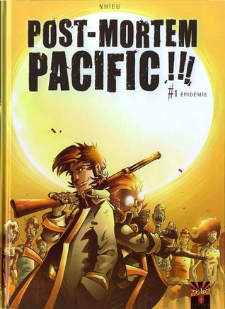 Épidémie (Post-Mortem Pacific !!!, #1)