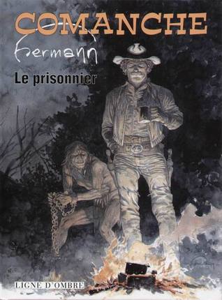 Comanche HS: Le prisonnier (Comanche, #HS)