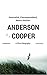 Anderson Cooper: Journalist...