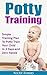Potty Training: Simple Trai...