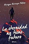 La eternidad no tiene futuro (Fuera de colección) (Spanish Edition)