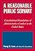 A Reasonable Public Servant: Constitutional Foundations of Administrative Conduct in the United States