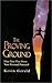 Proving Ground by Kevin Gerald